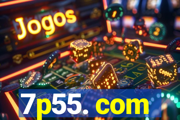 7p55. com